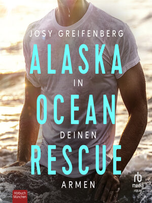 cover image of Alaska Ocean Rescue--In deinen Armen